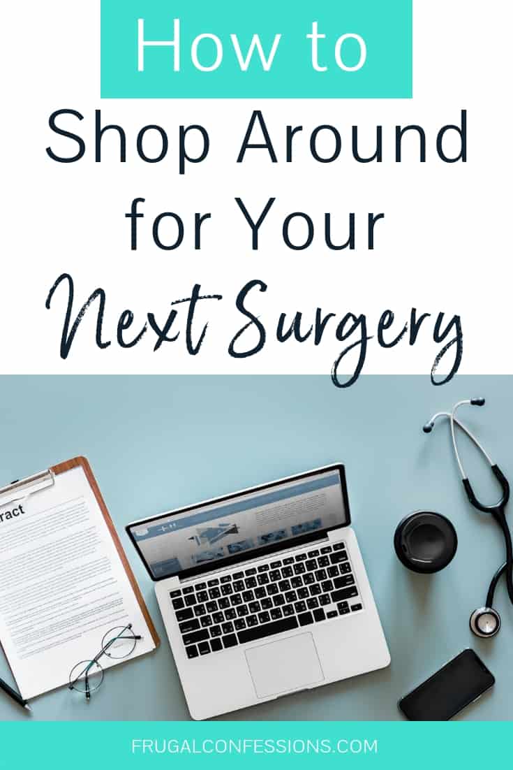 laptop on a medical desk with stethoscope with text overlay "how to shop around for your next surgery"