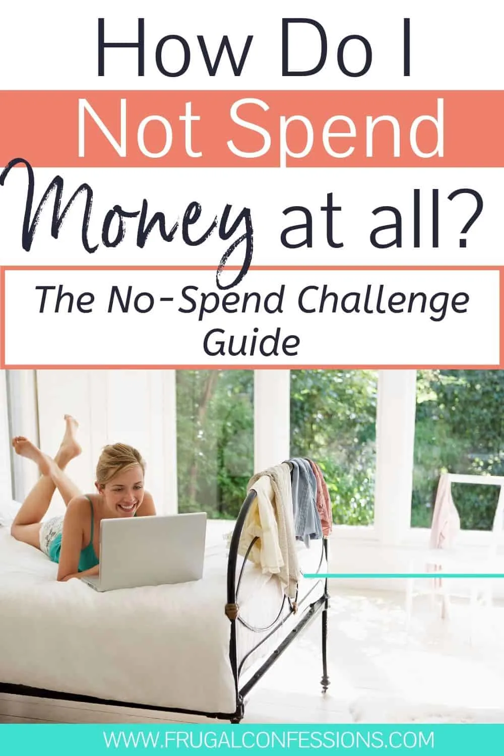 woman in pajamas, on bed, smiling, text overlay "how do I not spend money at all? The no spend challenge guide"