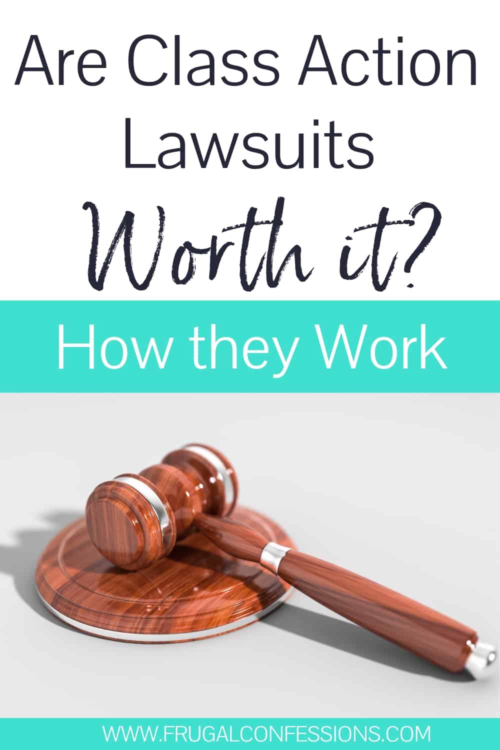 court gavel laying on white background with text overlay, "are class action lawsuits worth it? How they work"