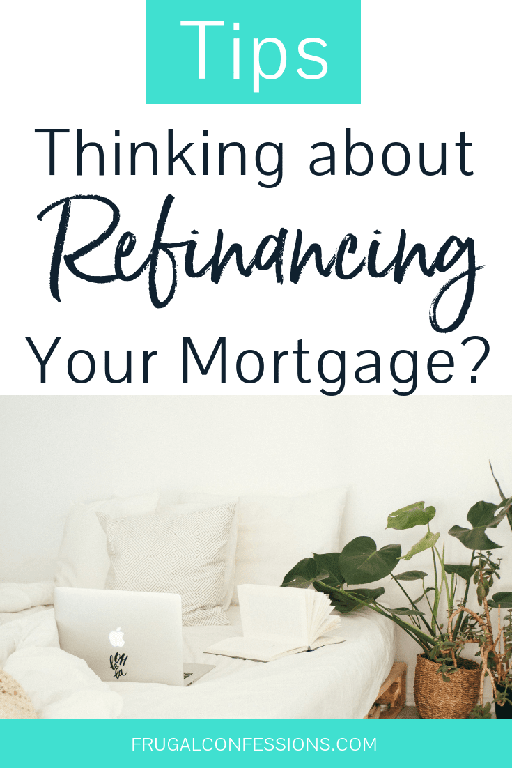 bed with white sheets and laptop, plant next to it, with text overlay "tips thinking about refinancing your mortgage?"