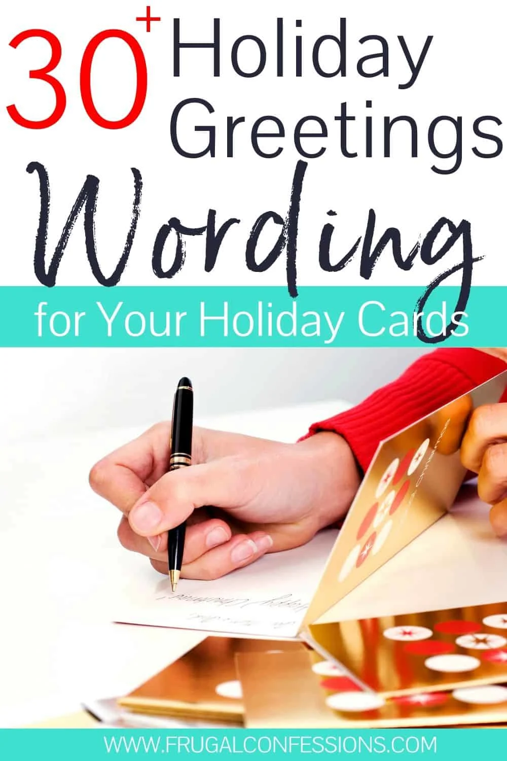 woman's hand writing Christmas cards, text overlay "30+ holiday greetings wording for your holiday cards"