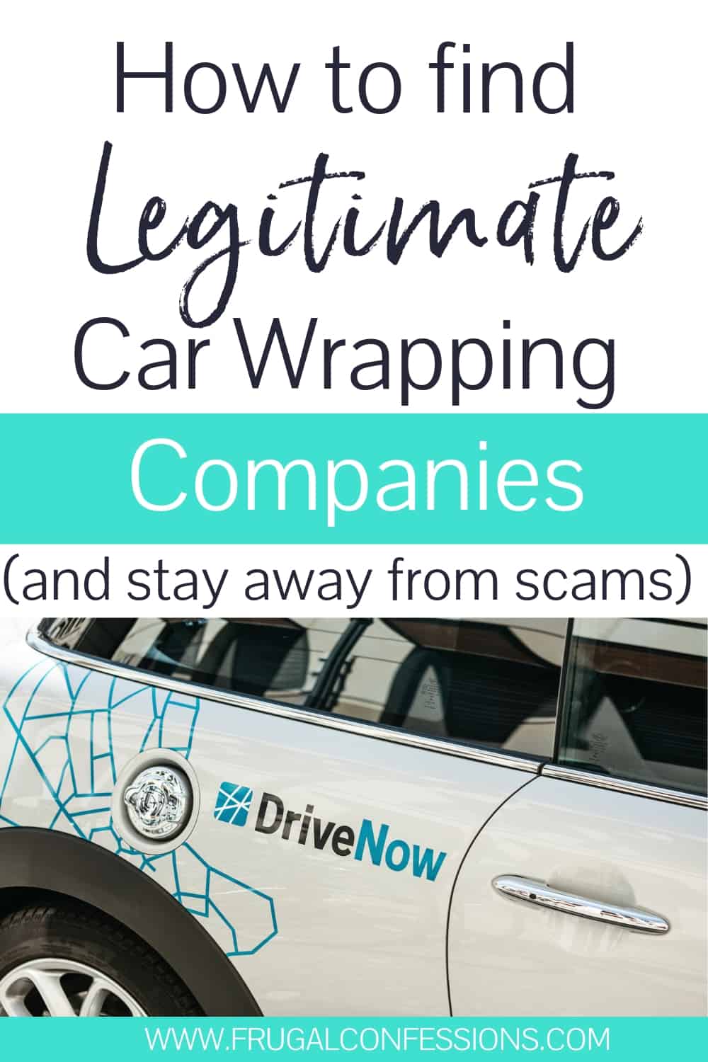 car with a car wrap advertisement on it with text overlay "how to find legitimate car wrapping companies"