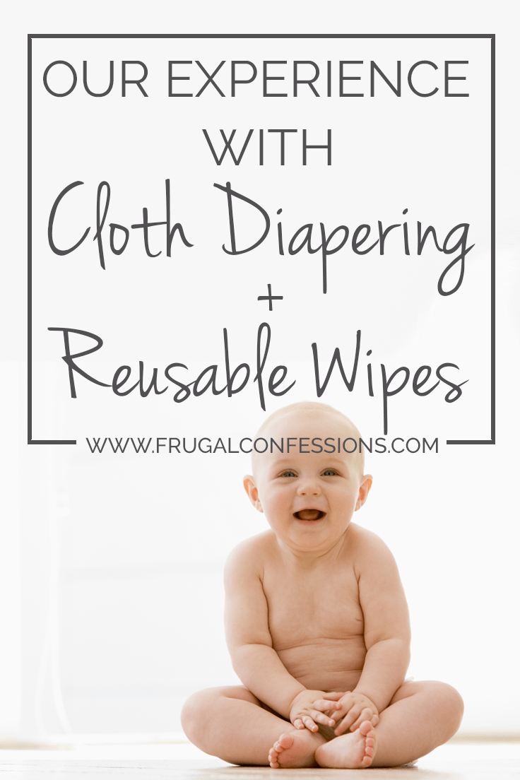 baby with cloth diaper on white background, text overlay "our experience cloth diapering and reusable wipes"