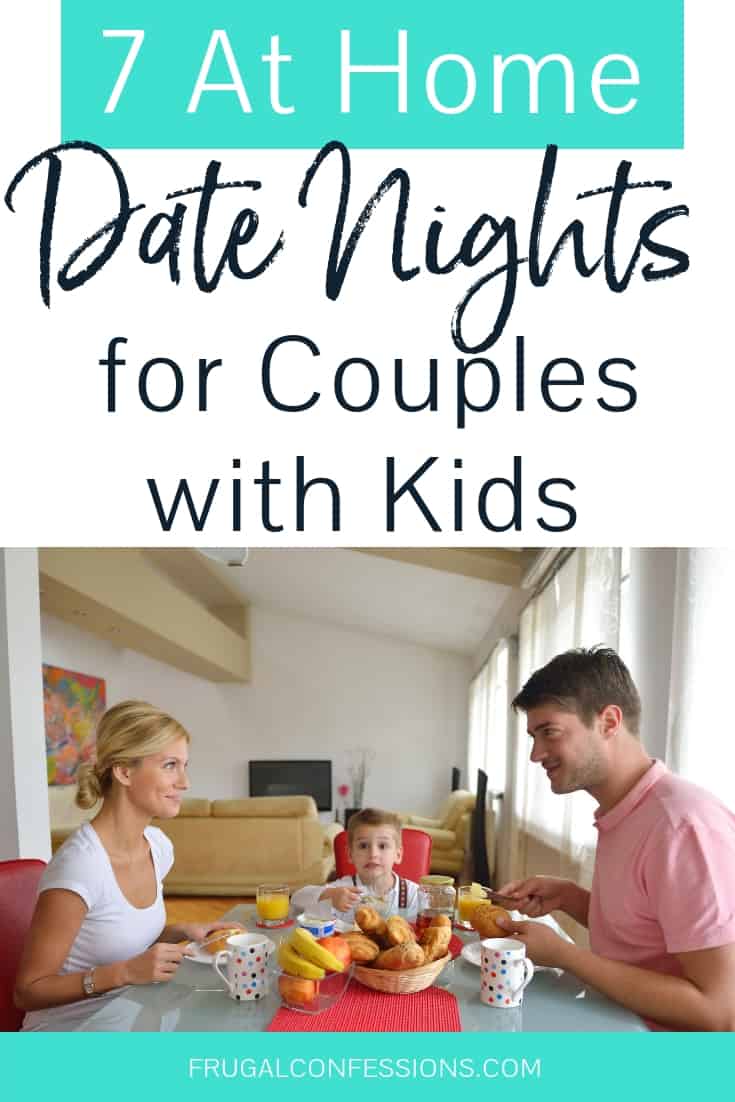 7 At Home Date Night Ideas For Married Couples - Frugal Confessions