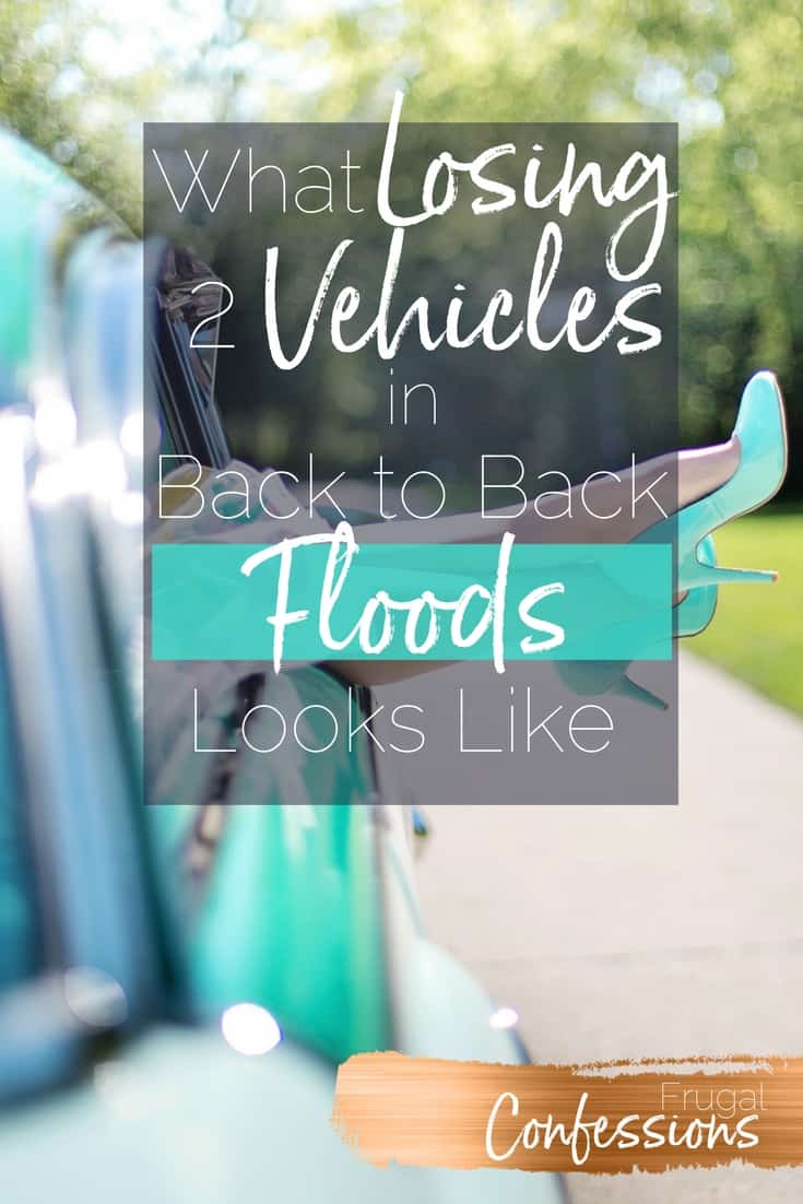 woman's legs with high heels dangling out of car window with text overlay "what losing 2 vehicles in back to back floods looks like"