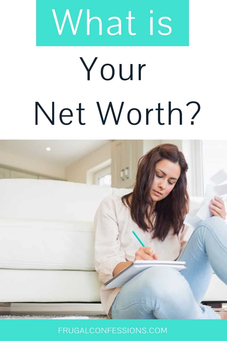 woman in jeans on floor, writing in notepad with a calculator with text overlay "what is your net worth?"