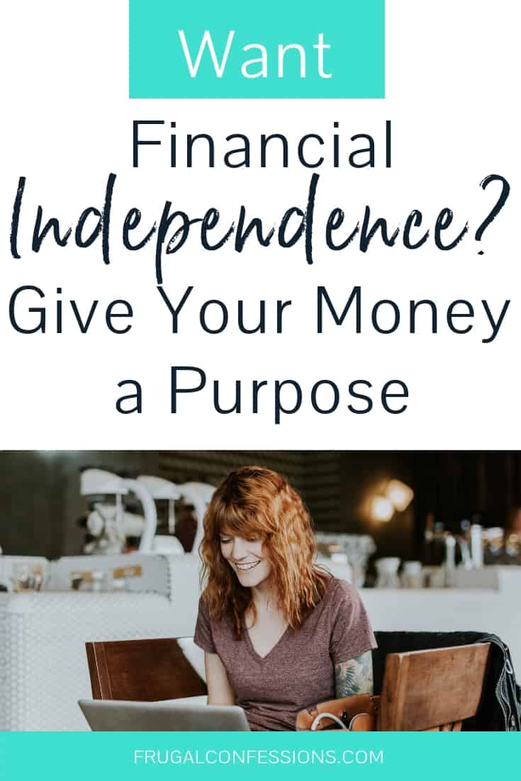 woman happily working on laptop at a coffee shop with text overlay "want financial independence? give your money a purpose"