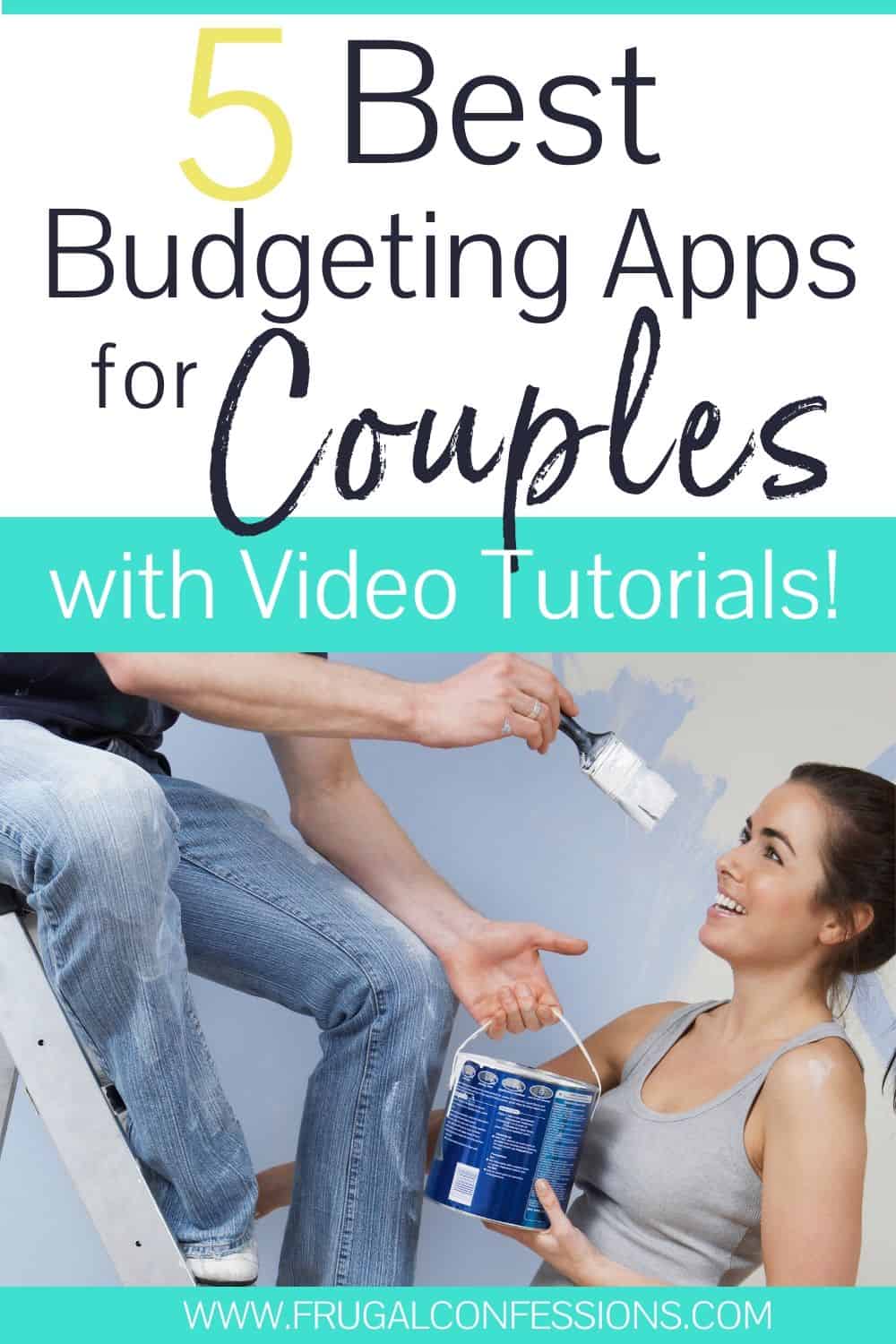 couple flirting with each other, text overlay "5 best budgeting apps for couples with video tutorials"