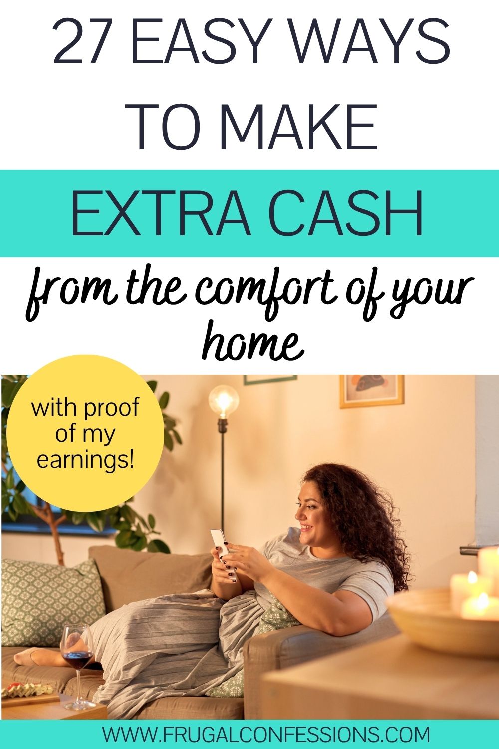 woman sitting on cozy couch with phone earning cash, text overlay "27 ways to make extra cash from the comfort of your home"