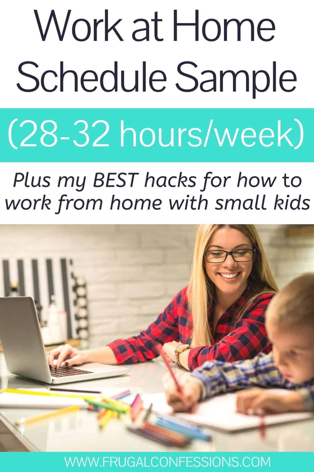 work from home mother with toddler, text overlay "work at home schedule sample for 28-32 hour work week"