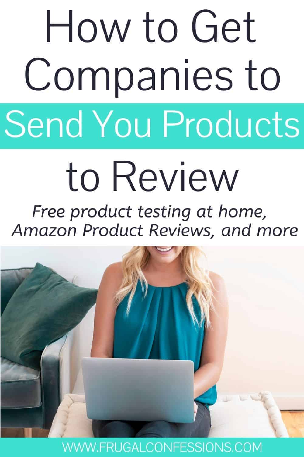 woman on laptop, text overlay "how to get companies to send you products to review"