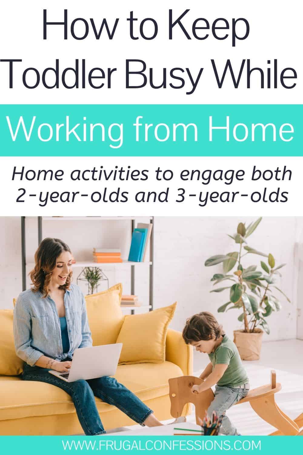 wahm on computer working, text overlay "how to keep toddler busy while working from home"