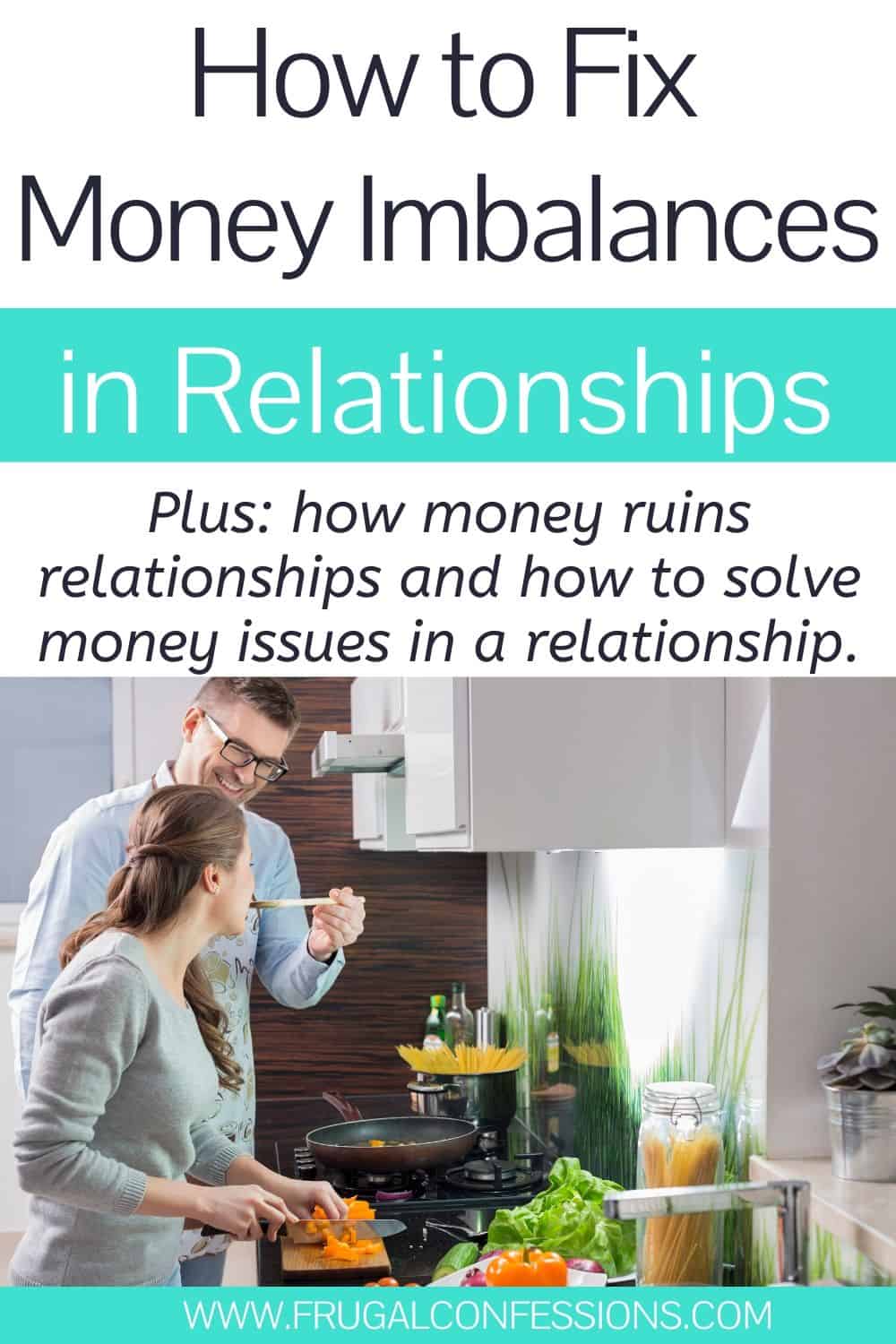 couple cooking together, text overlay "how to fix money imbalances in relationships"