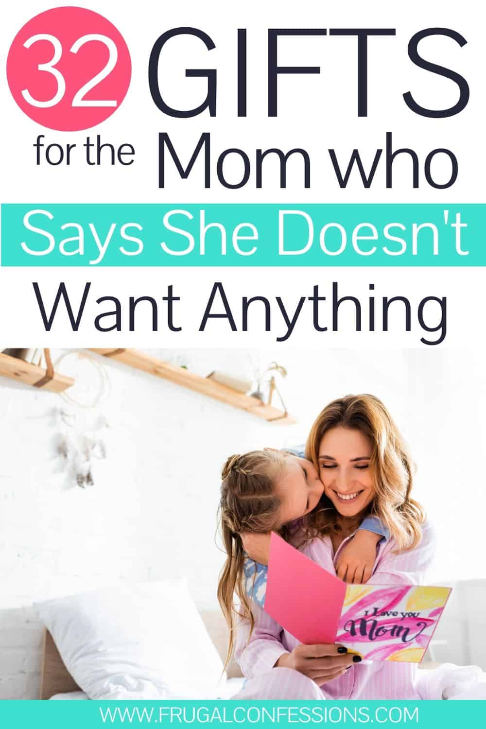 Mom being hugged by daughter, text overlay 