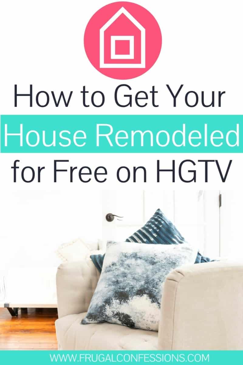 Can You Get HGTV to Pay For Your Home Renovations?