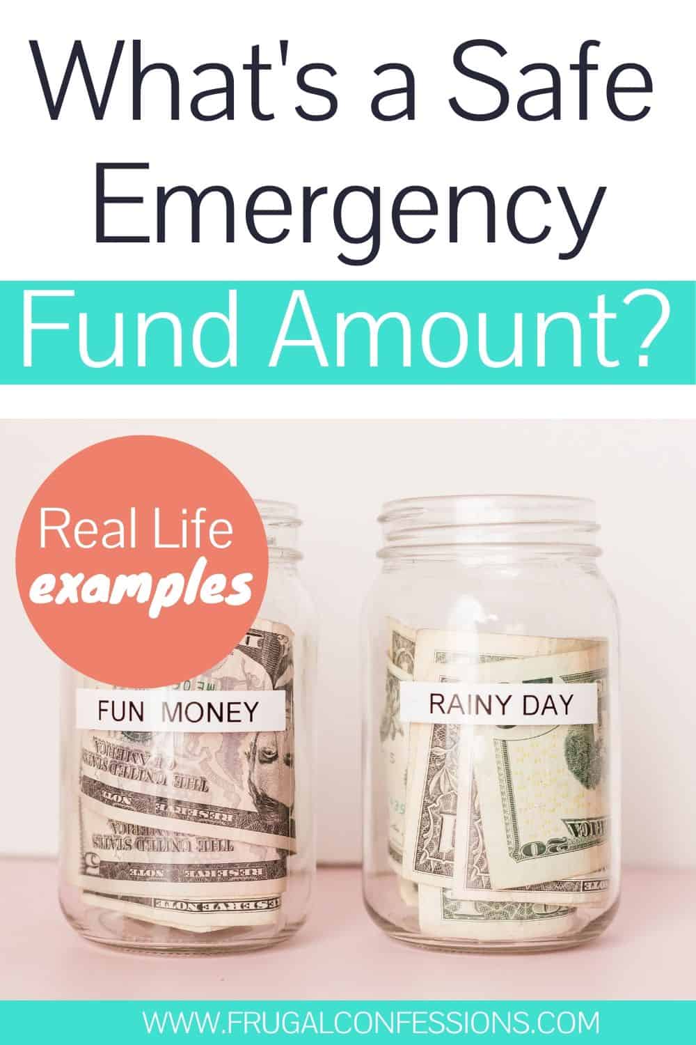 rainy day jar of money on table, text overlay "what's a safe emergency fund amount? real life emergency fund examples"