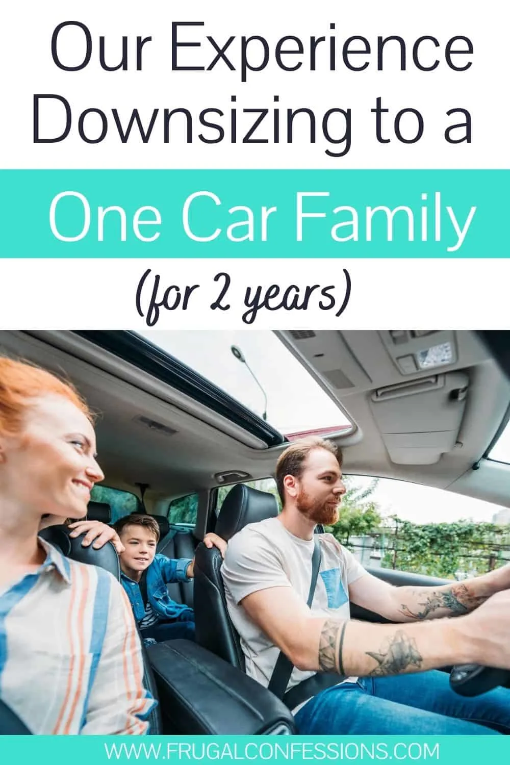 two parent and one child family in car, text overlay "our experiencing downsizing to a one car family for 2 years"