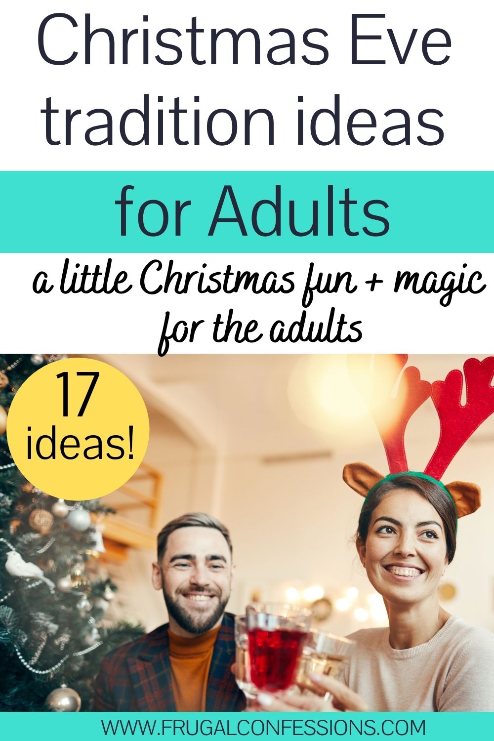 adults with rudolph antlers on head in front of tree, text overlay "Christmas eve tradition ideas for adults - a little Christmas fun and magic"