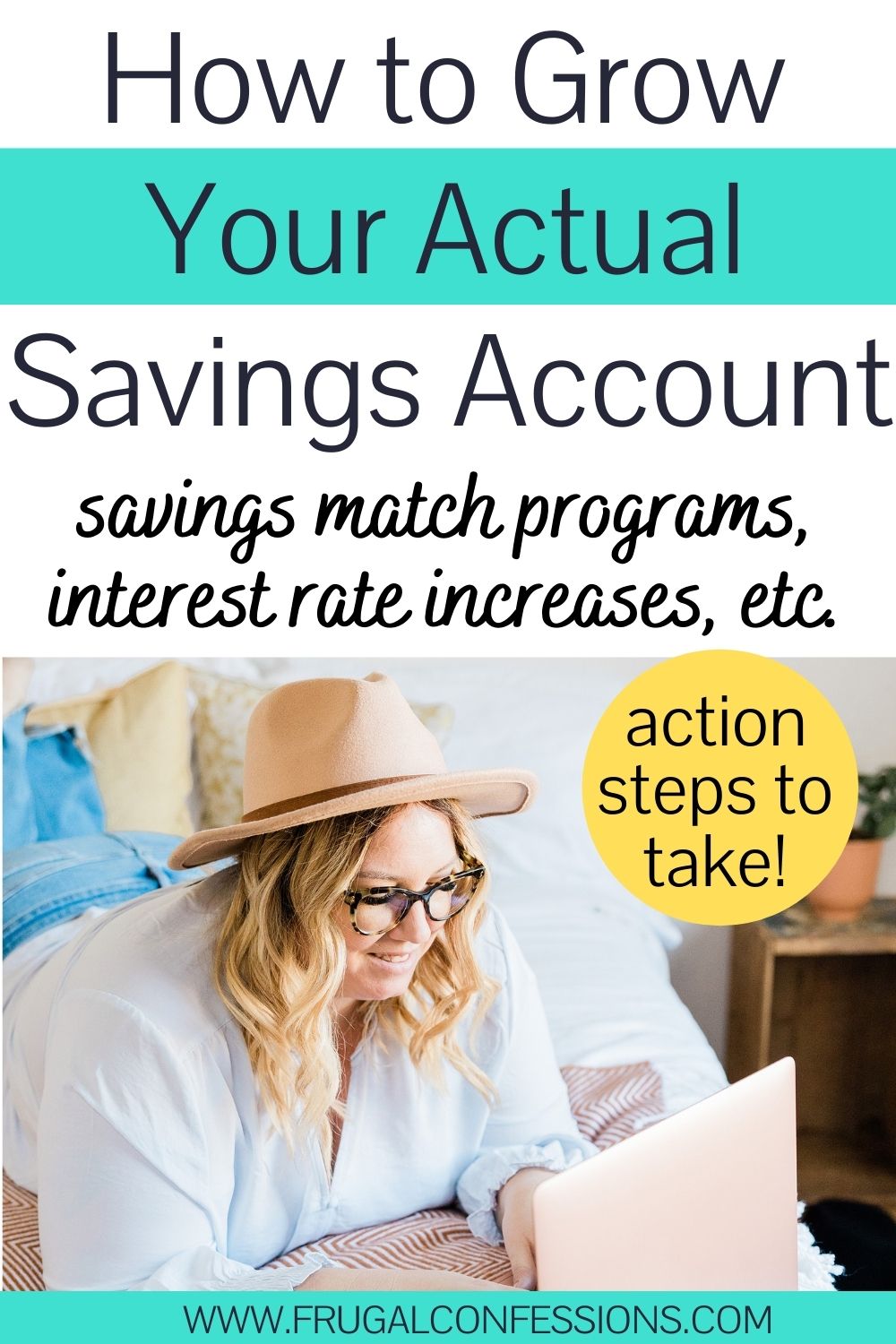 young woman in hat on bed working on laptop, text overlay "how to grow your actual savings account - savings match programs, interest rate increases, etc."