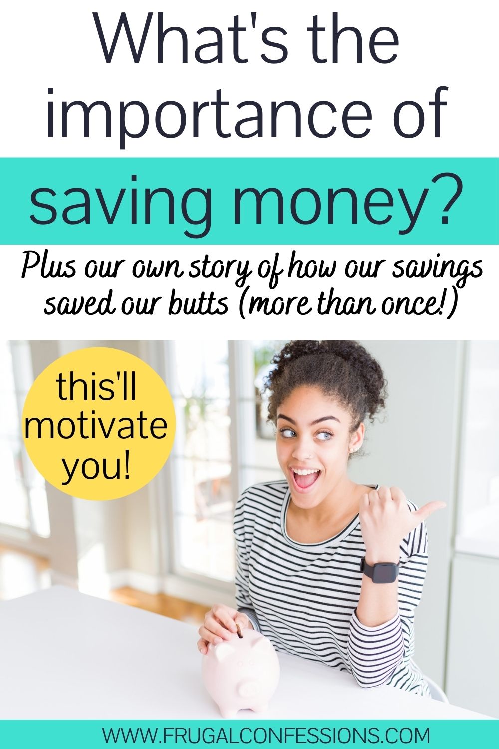 young woman smiling with piggy bank, text overlay "what's the importance of saving money?"
