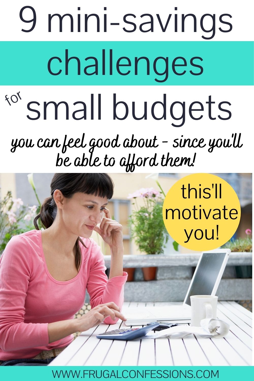 young woman in pink shirt with calculator on outside table, text overlay "9 mini savings challenges for small budgets)