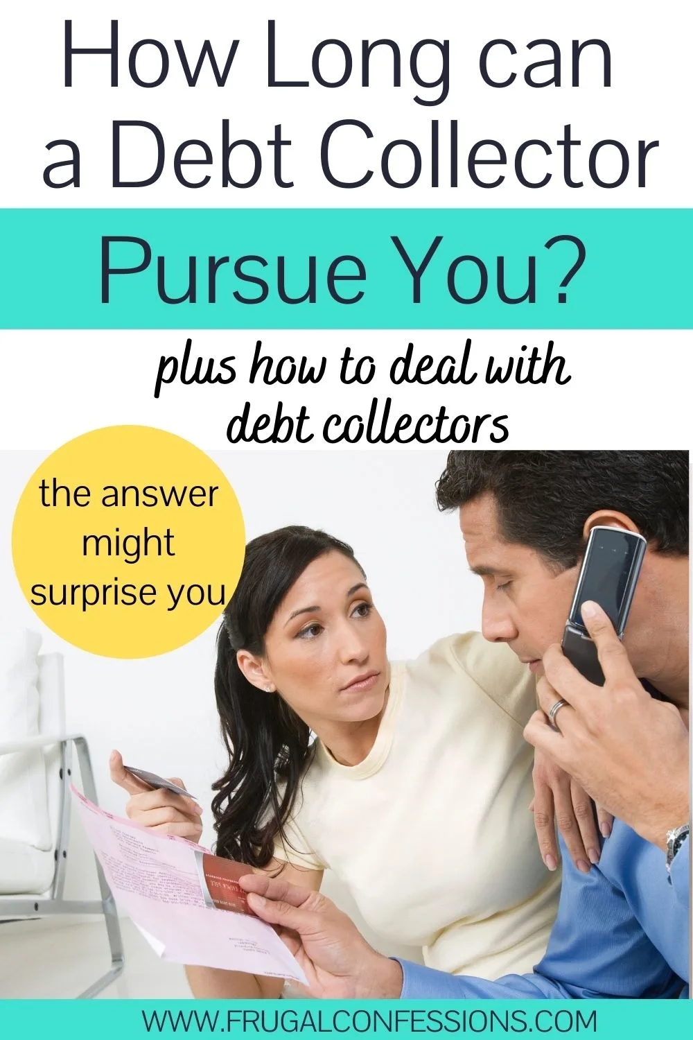 wife and husband on phone with debt collector, text overlay "how long can a debt collector pursue you?"