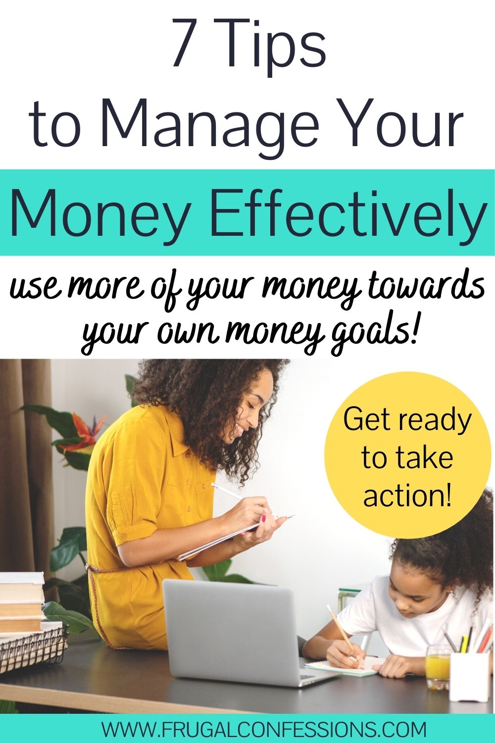 woman in yellow shirt sitting on desk smiling with notebook, text overlay "7 tips to manage your money effectively"