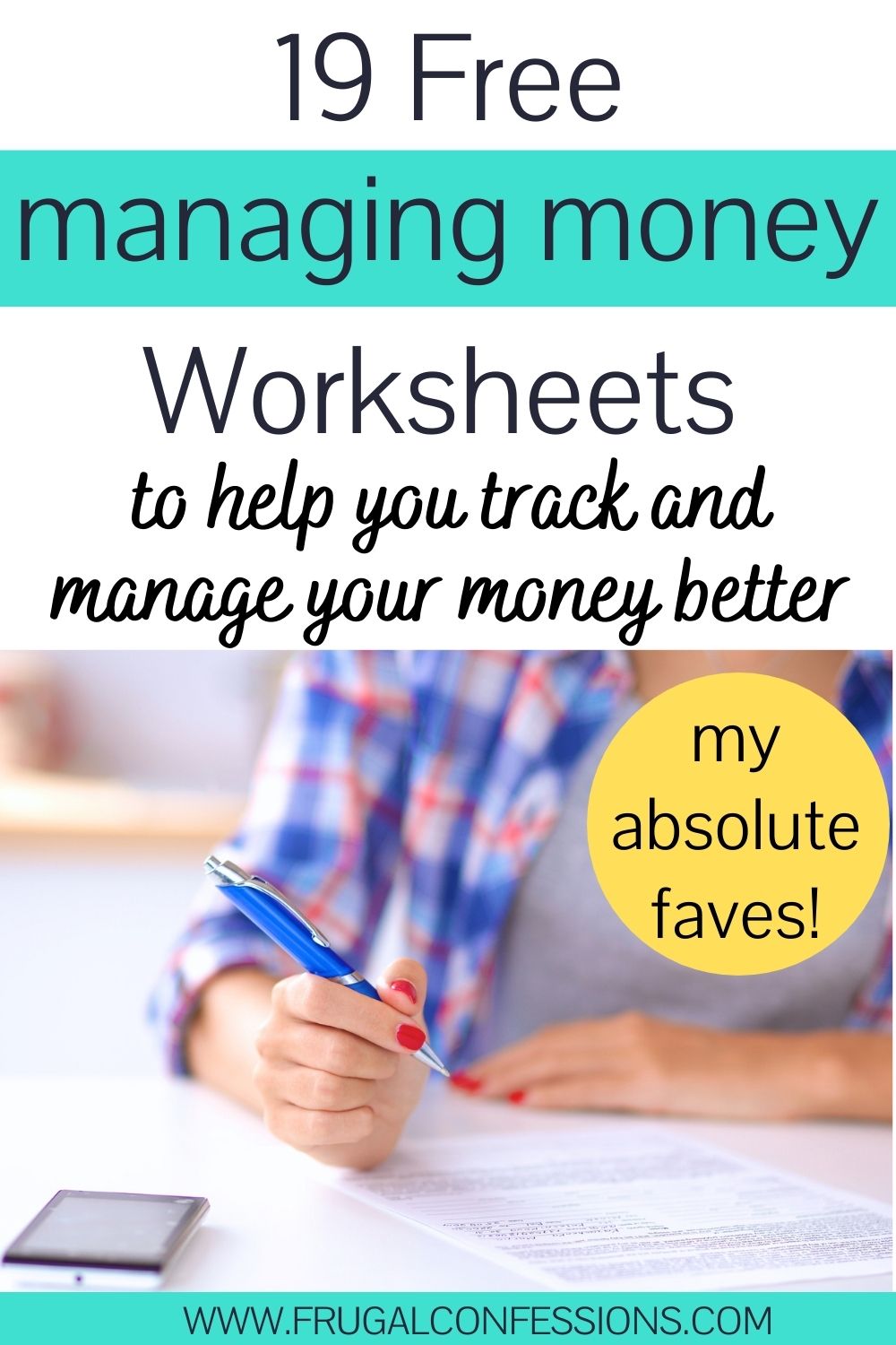 woman in blue plaid shirt working on how to manage your money worksheets, text overlay "19 free managing money worksheets"