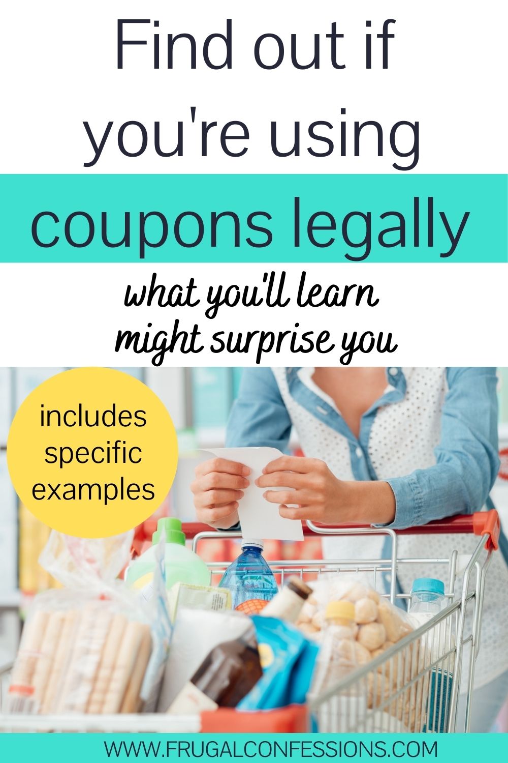 woman leaning on grocery cart with list, text overlay "find out if you're using coupons legally - what you'll learn might surprise you"