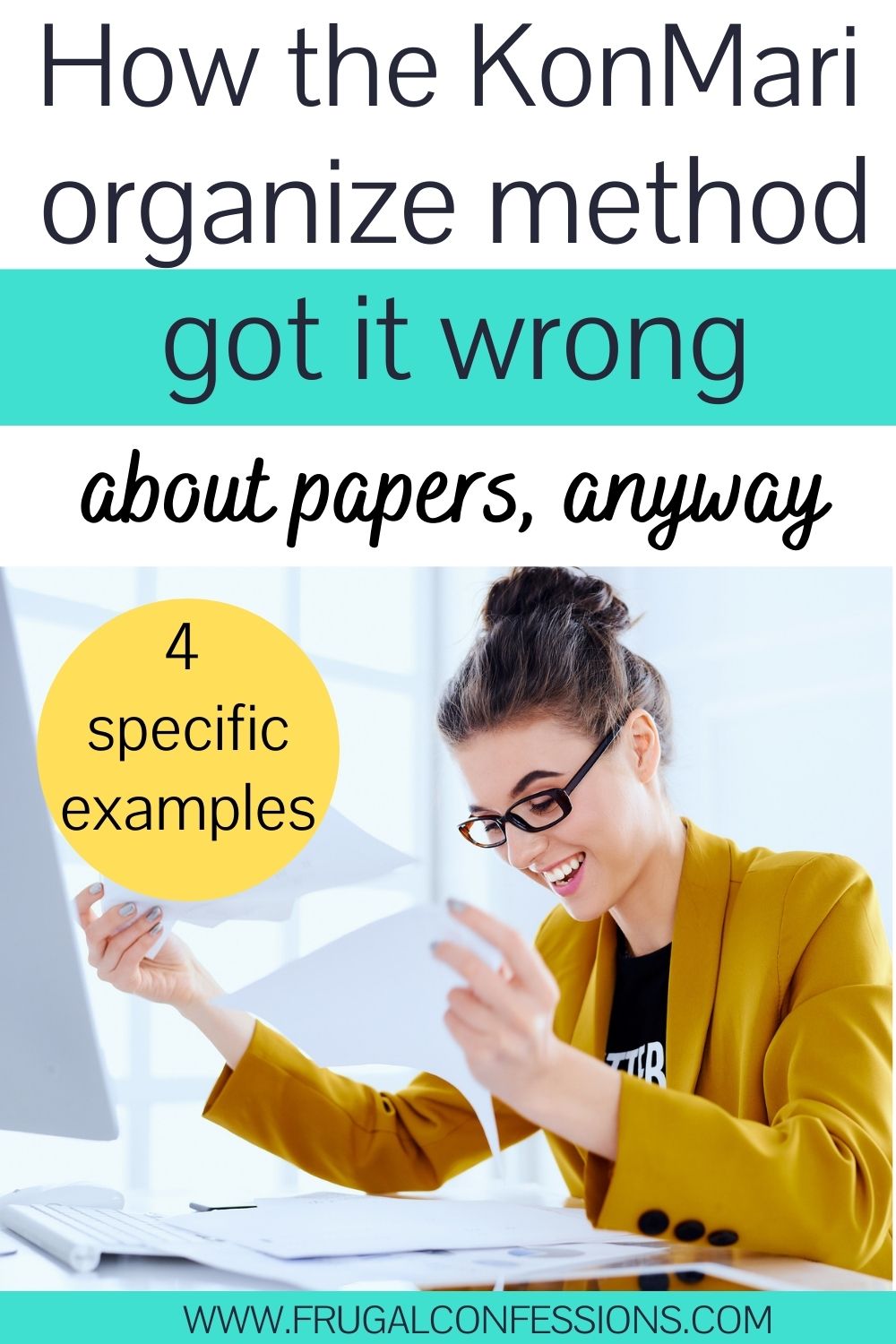 professional woman in mustard business jacket with papers, text overlay "how the KonMari organize method got it wrong about papers"