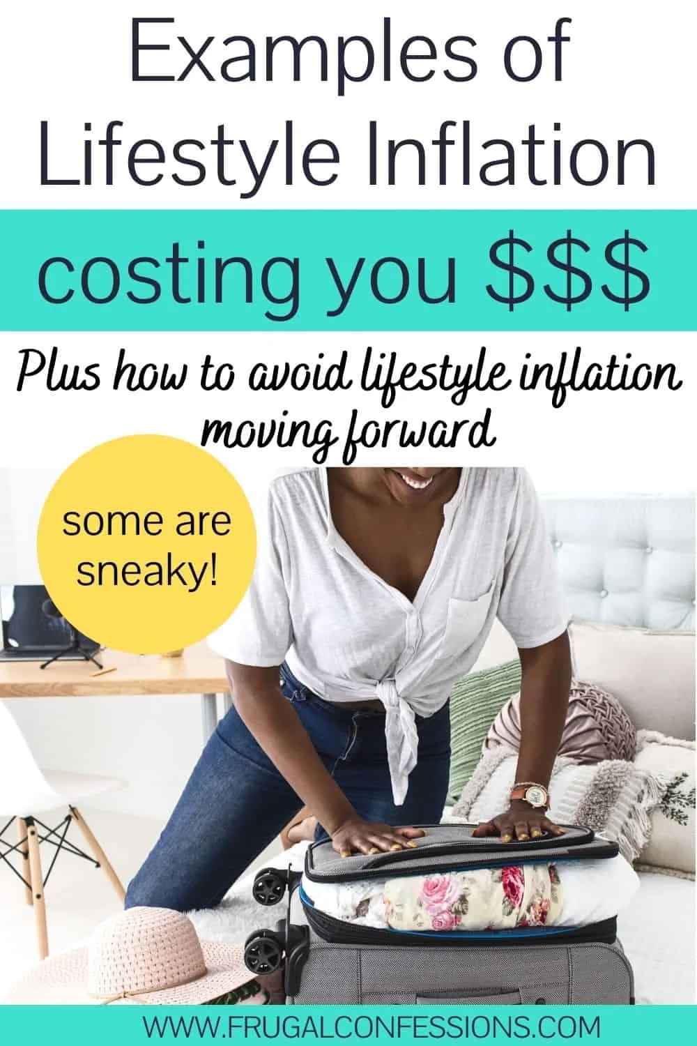 woman smiling trying to pack overfilled suitcase, text overlay "examples of lifestyle inflation costing you money"
