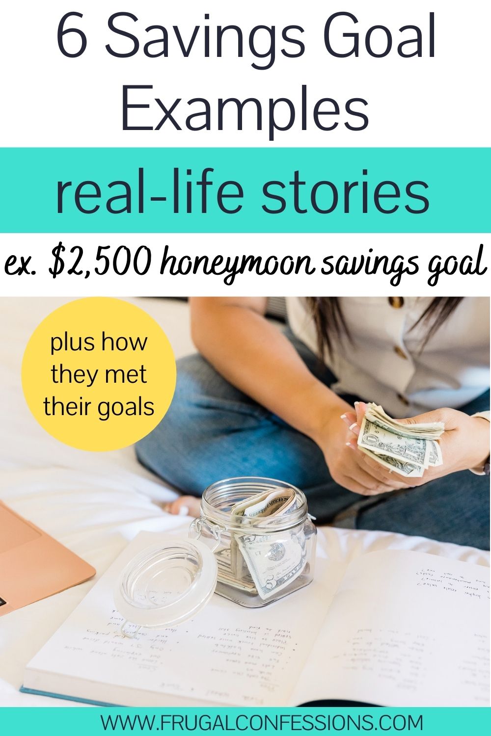 woman on bed counting money, text overlay "6 saving goals examples - real life stories, like $2,500 honeymoon savings goal"