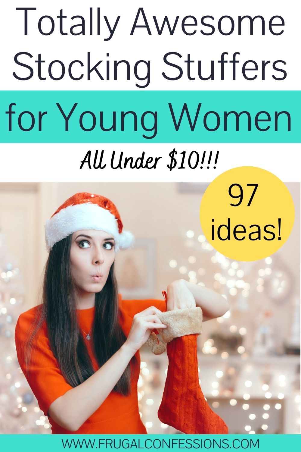 young woman with hand in red stocking, and excited look on face, text overlay "totally awesome stocking stuffers for young women all under $10"