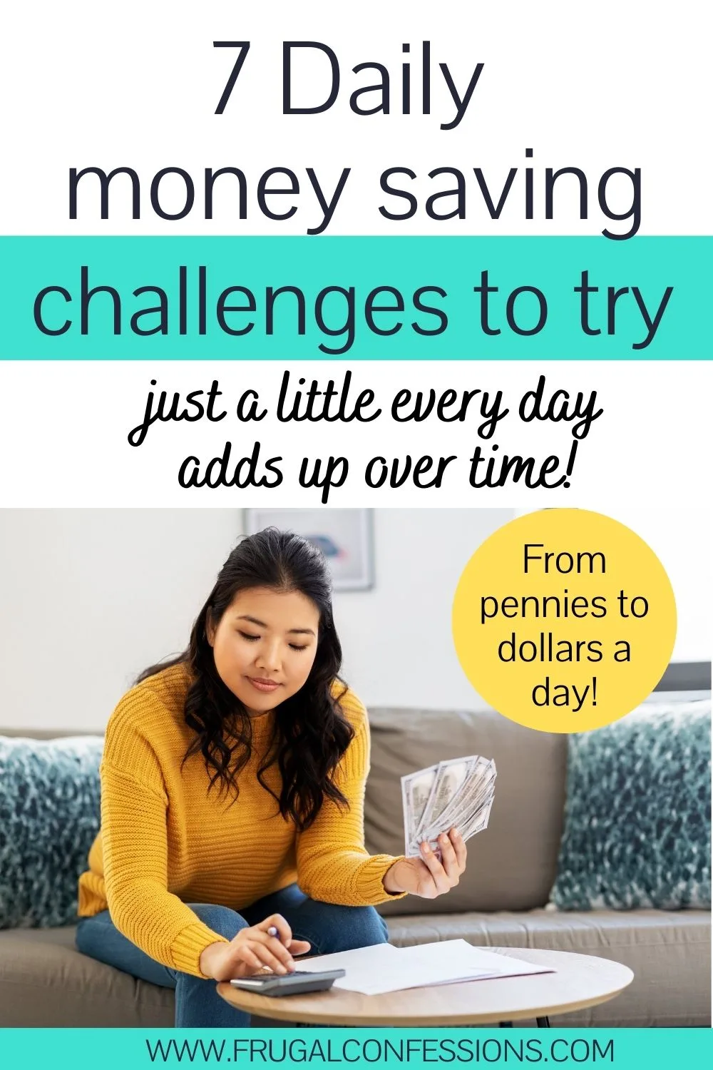 woman in orange sweater with money and calculator, text overlay "7 daily money saving challenges to try"