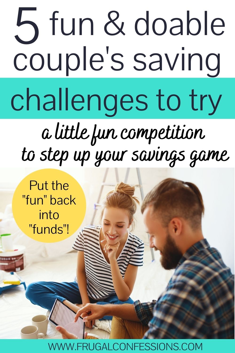 couple on floor of home having fun looking on tablet, text overlay "5 fun and doable couple's money saving challenges to try"