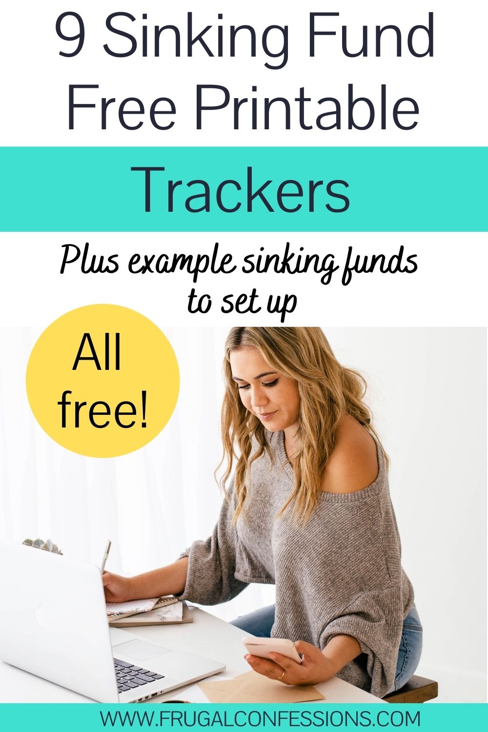 woman at desk with calculator on phone, text overlay "9 sinking funds free printable trackers - plus examples"