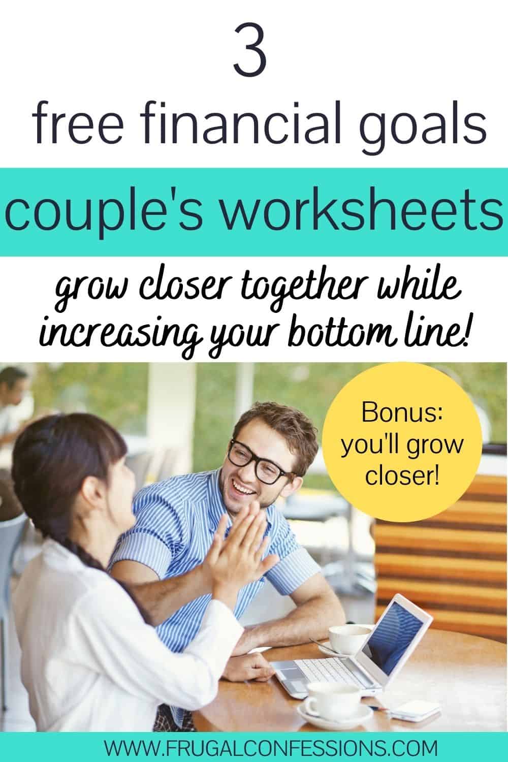 couple high-fiving each other at table outside, text overlay "3 free financial goals couple's worksheets"