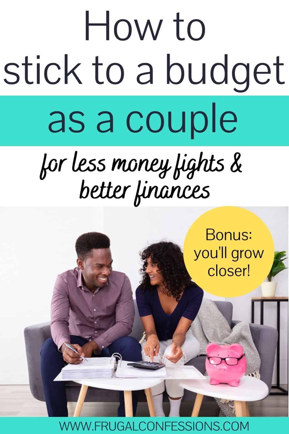couple on couch smiling, working on budget together, text overlay "how to stick to a budget as a couple for less money fights"