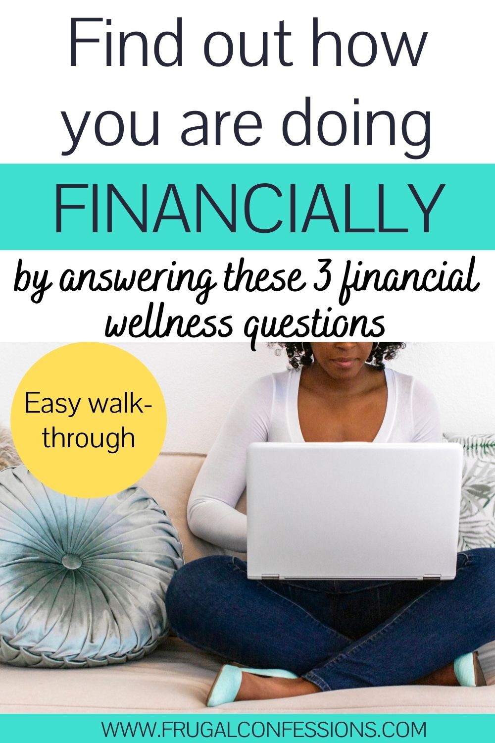 woman on couch with laptop, text overlay "find out how you are doing financially by answering these financial wellness questions"