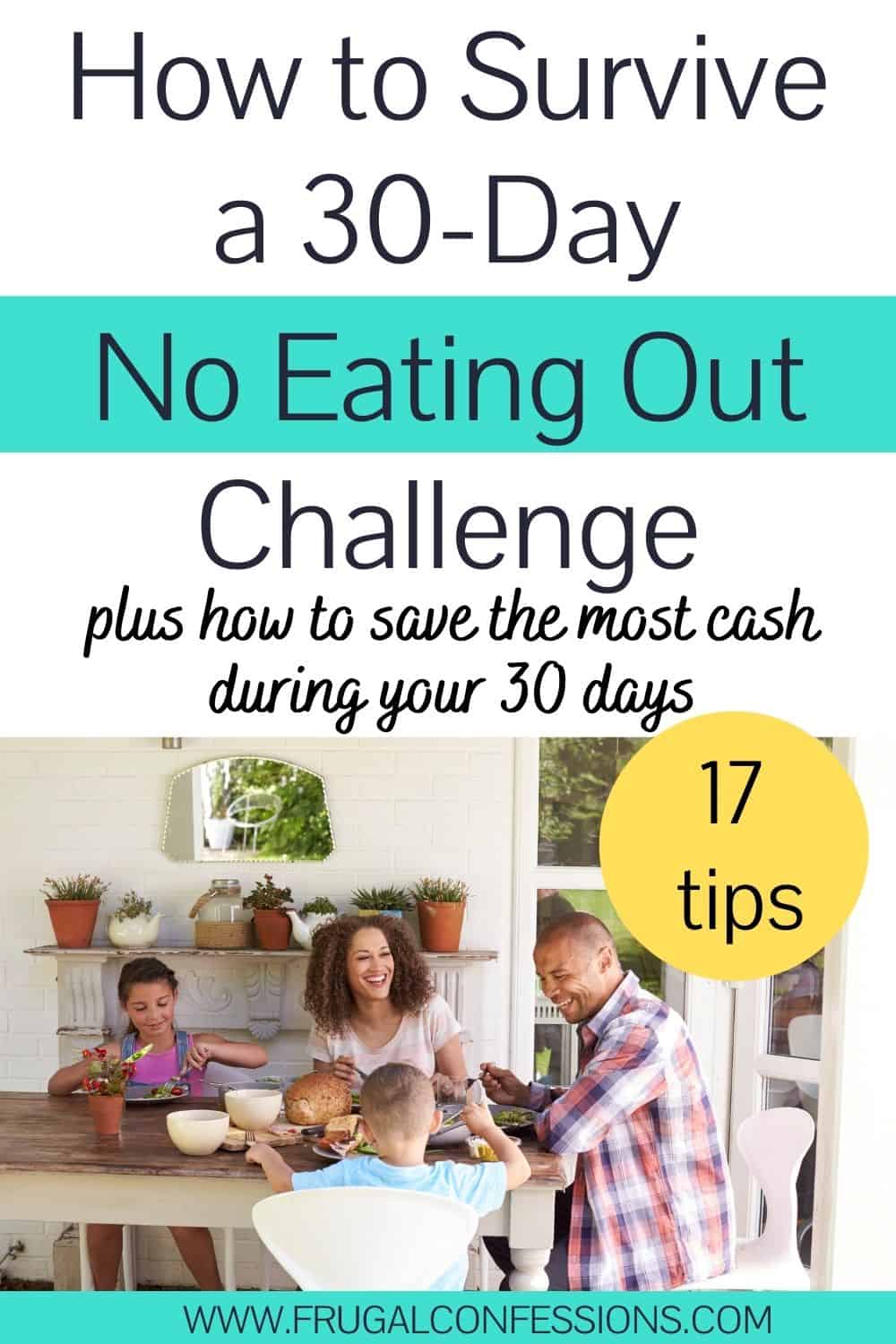 young family having fun eating dinner on back patio, text overlay "How to survive a 30 day no eating out challenge - 17 tips"