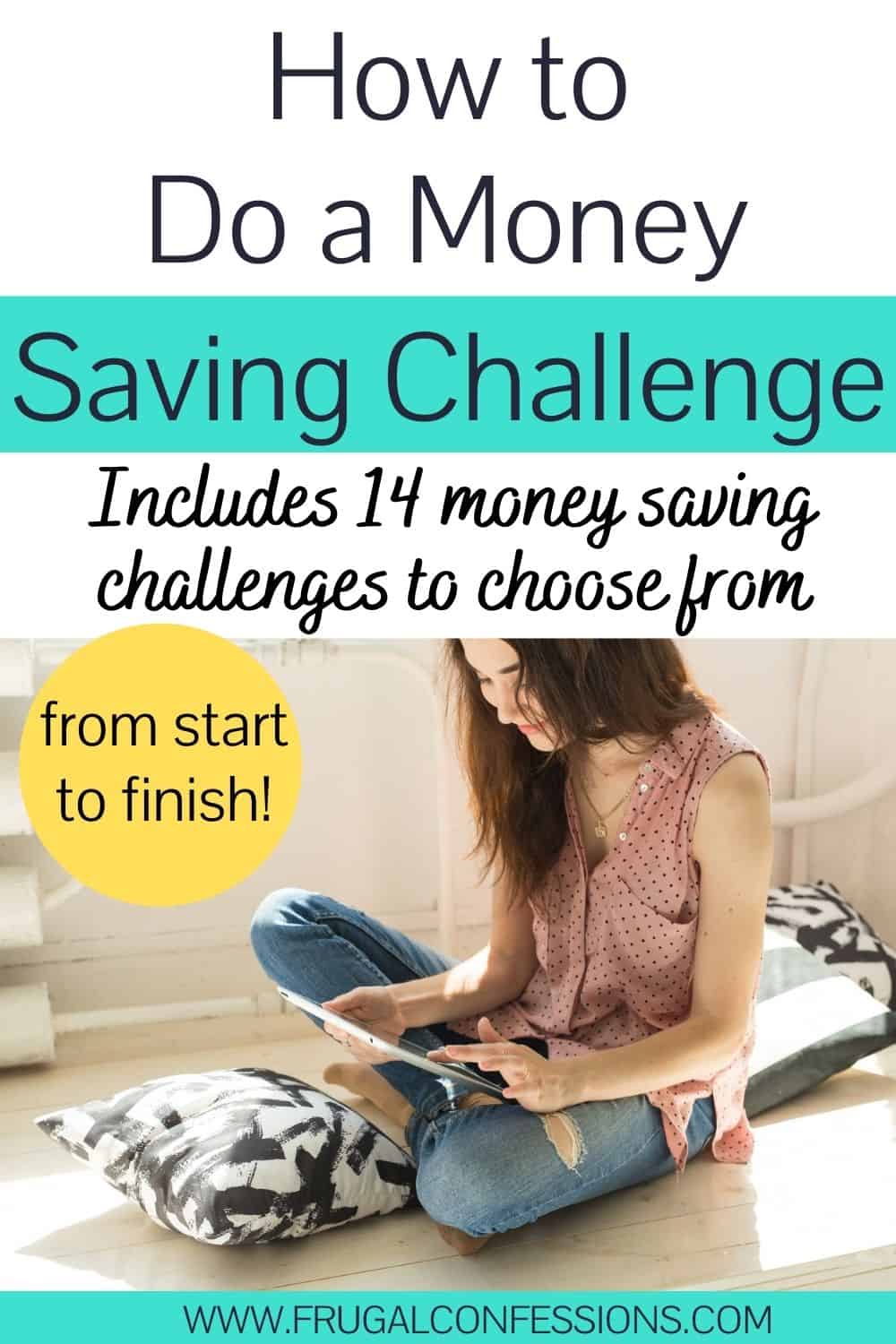 woman on floor smiling with ipad, text overlay "how to do a money saving challenge"