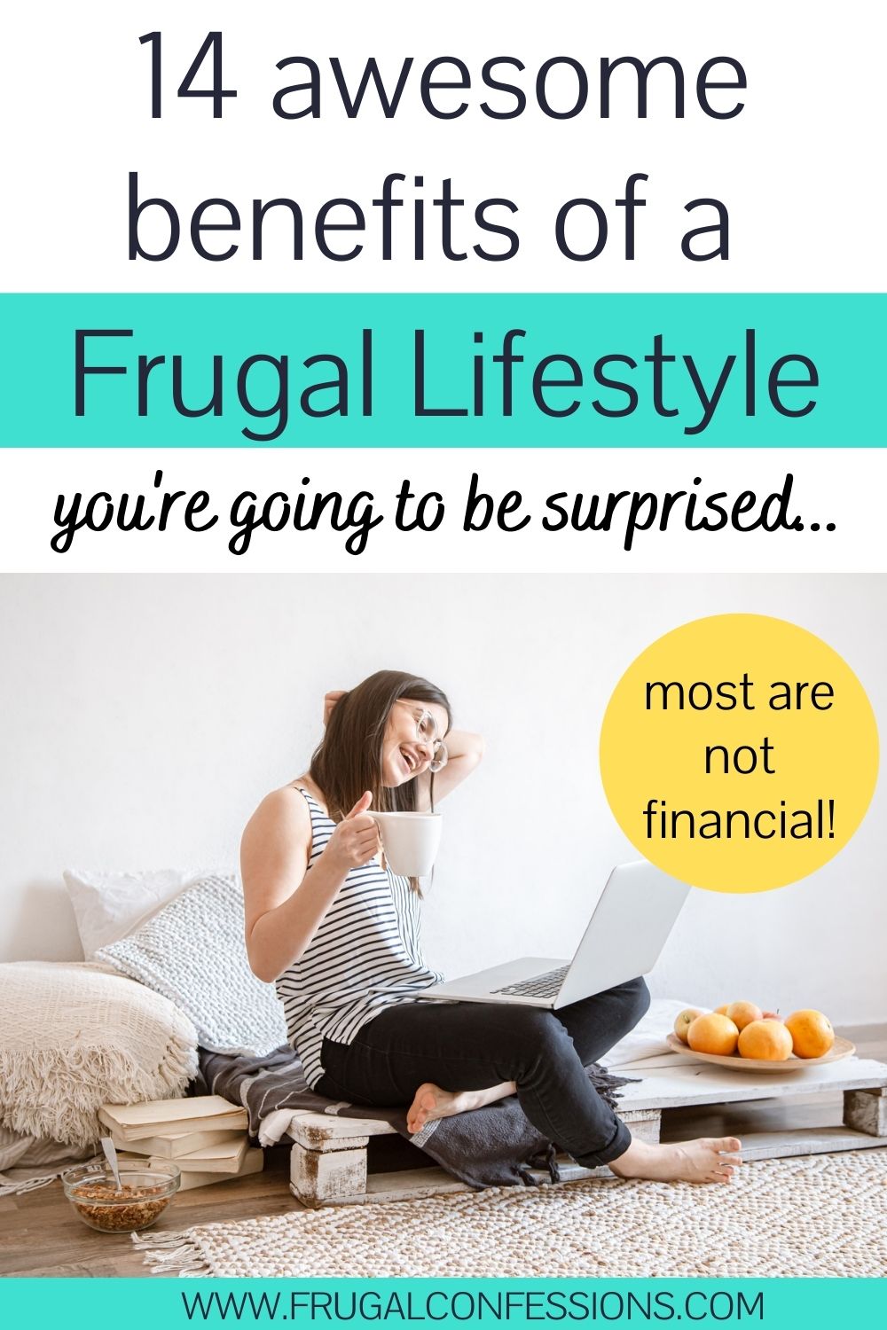woman on pallet bed, smiling, looking at laptop, text overlay "14 benefits of a frugal lifestyle"
