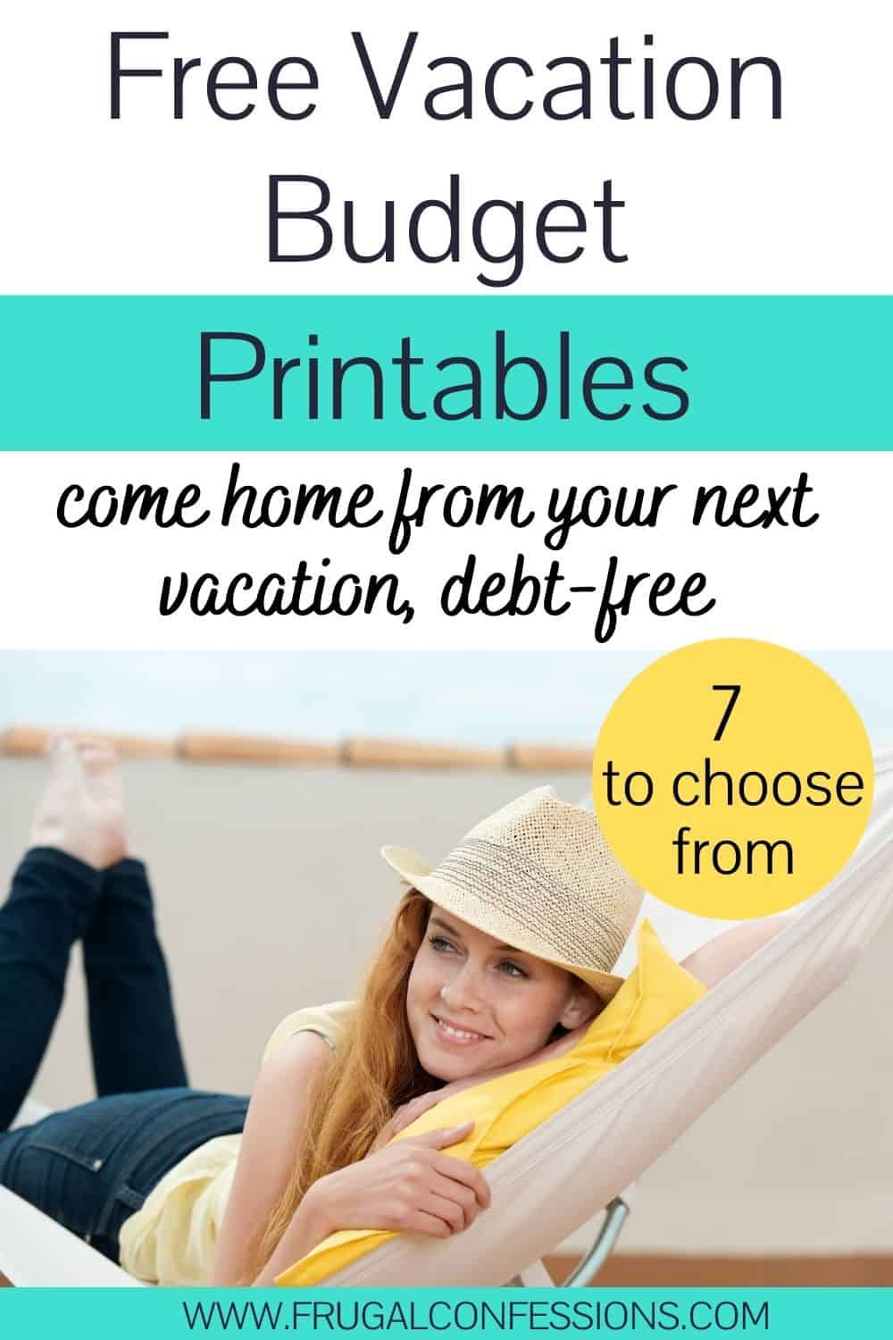 woman in hat daydreaming in hammock, text overlay "free vacation budget printables"