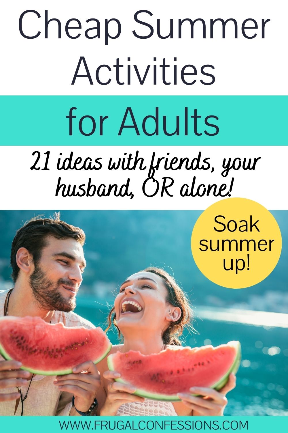 couple laughing, eating watermelon outside, text overlay "cheap summer activities for adults"