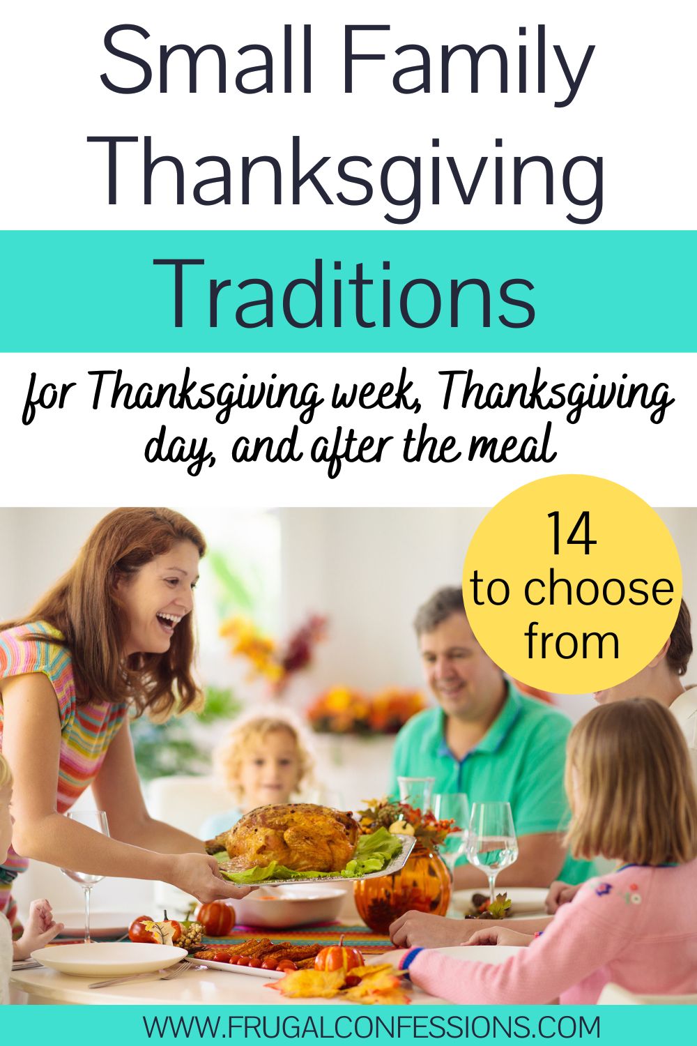 small family of 5 with Mom holding up turkey at dinner table, text overlay "small family Thanksgiving traditions"