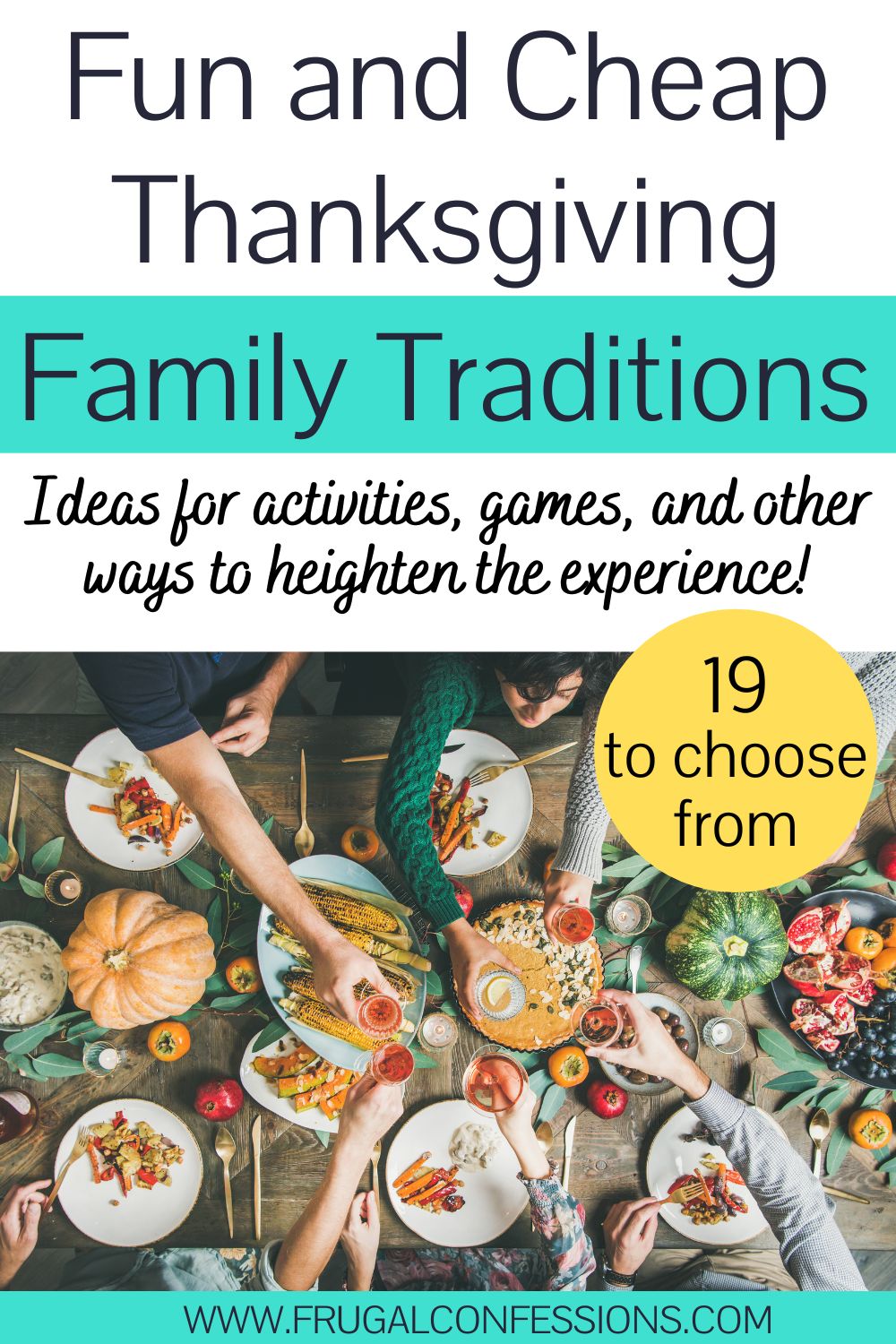 table full of Thanksgiving dishes with people grabbing food, text overlay "fun and cheap Thanksgiving Traditions"