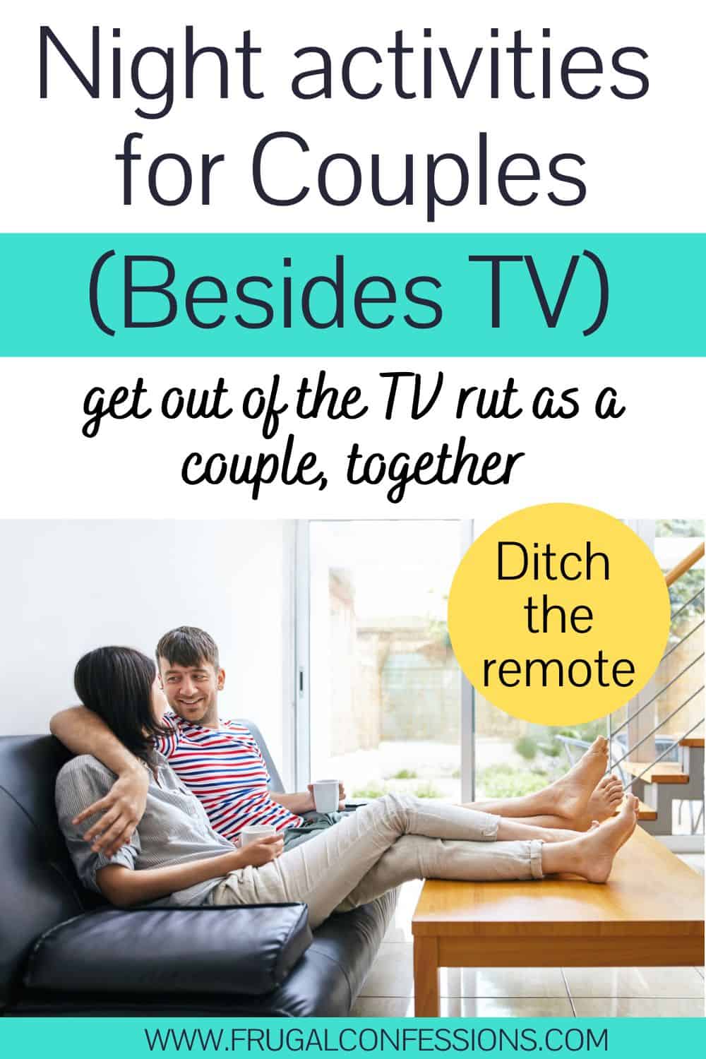 couple with arm around each other on couch, no TV, text overlay "nice activities for couples besides TV"