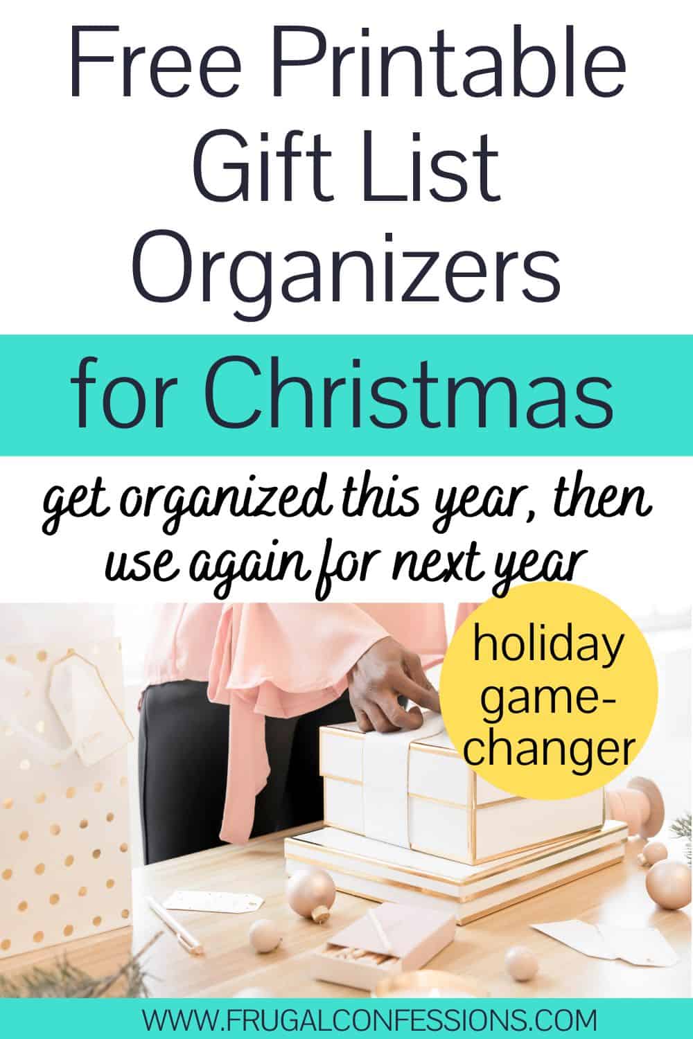 woman wrapping gifts with list next to her, text overlay "free printable gift list organizer for Christmas"