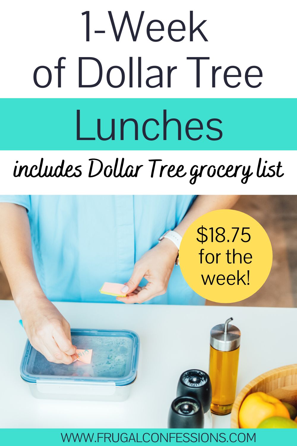 woman in blue shirt filling lunch container, text overlay "1 week of dollar tree lunches"