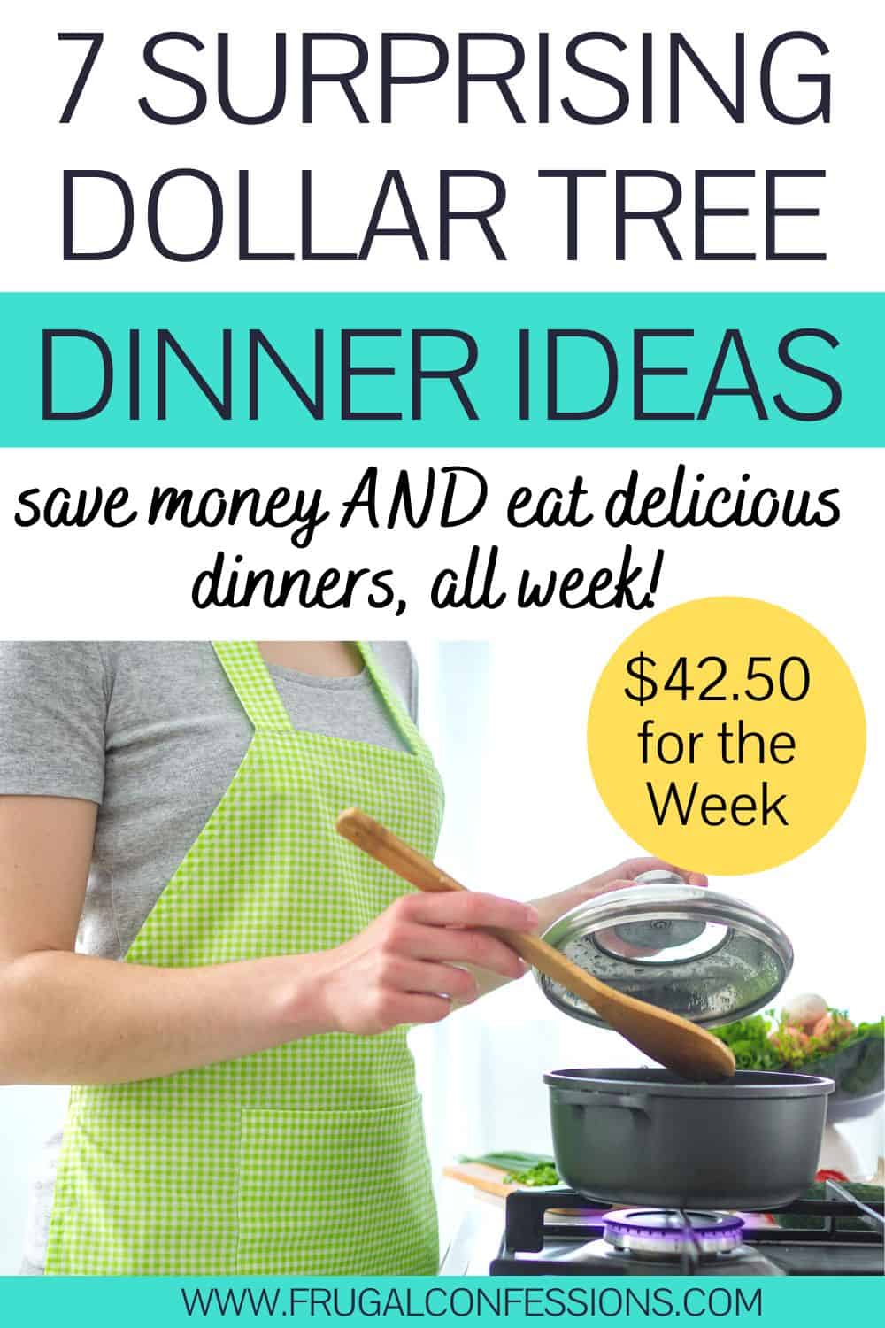 woman in light green apron cooking at stove, text overlay "7 surprising Dollar Tree dinner ideas"